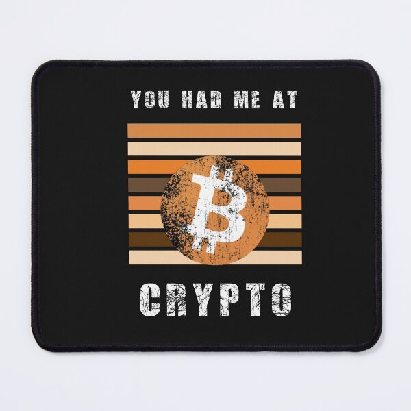 Item preview, You Had Me AT Crypto Cryptocurrency Design designed and sold by Funny-Tees4U.