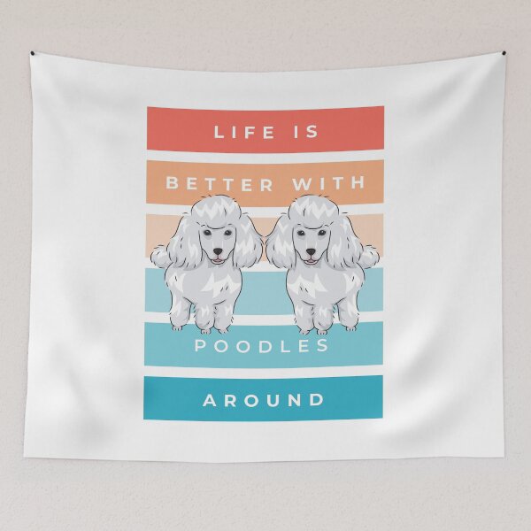 Item preview, Life Is Better With Poodles Around designed and sold by MYNTLYF.