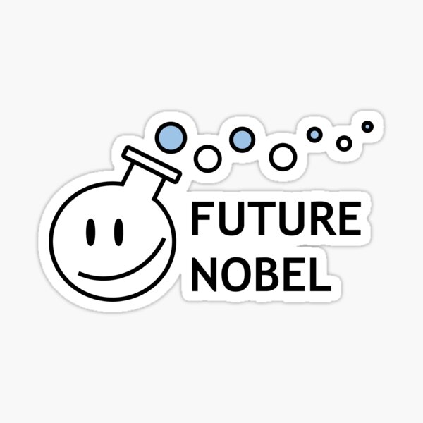 FUTURE NOBEL PRIZE HERE Sticker