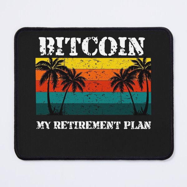Item preview, Bitcoin - My Retirement Plan Crypto Design designed and sold by Funny-Tees4U.
