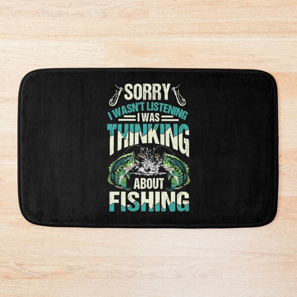 Item preview, Sorry-I-Was-not-Listening-I-was-Thinking-About-Fishing designed and sold by JohnCenass.