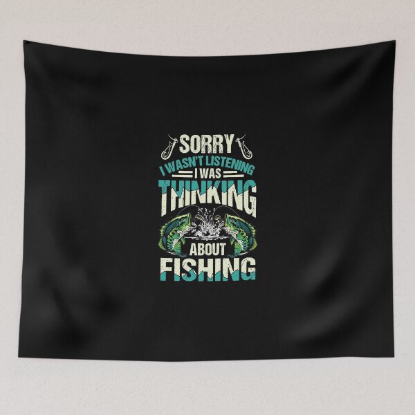 Item preview, Sorry-I-Was-not-Listening-I-was-Thinking-About-Fishing designed and sold by JohnCenass.