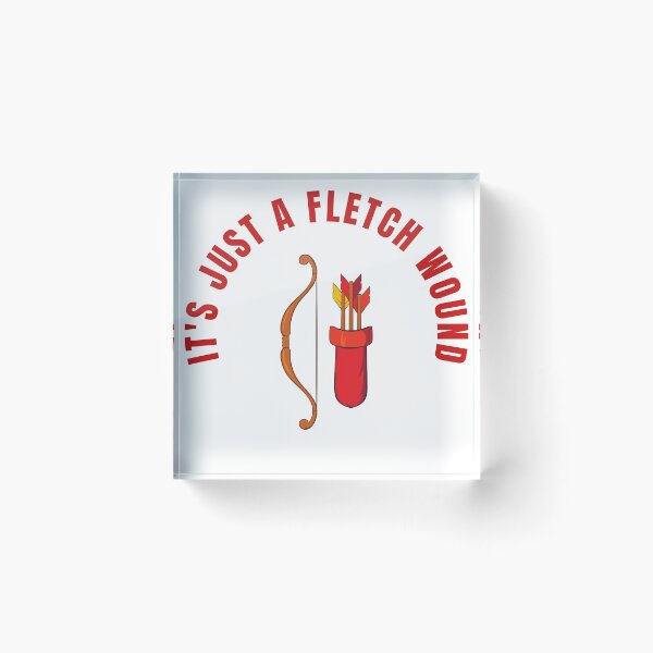 Item preview, it's Just a Fletch Wound , its Just a Fletch Wound  archery lover design gift for dad  designed and sold by YLartist.