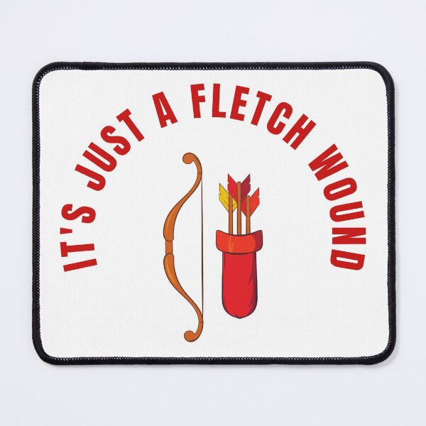 Item preview, it's Just a Fletch Wound , its Just a Fletch Wound  archery lover design gift for dad  designed and sold by YLartist.