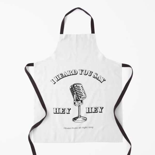 Item preview, I heard you say, hey hey, House Music All Night Long. The perfect dj gift designed and sold by paulo silveira.