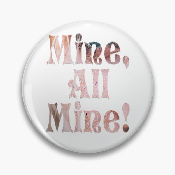 Artikelvorschau, Mine All Mine T-ShirtMine, All Mine! entworfen und verkauft von ThirHargrave.