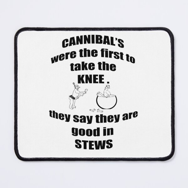 Item preview, cannibals took the knee first designed and sold by gruntpig.