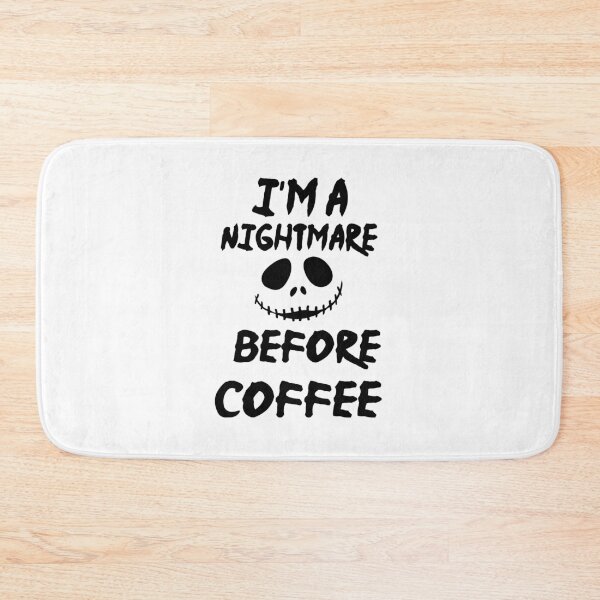 Item preview, I'm A Nightmare Before Coffee designed and sold by Fislux.