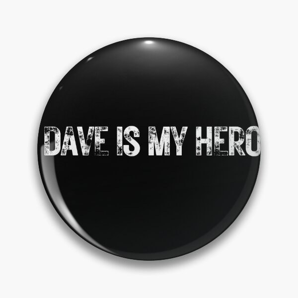 Item preview, Dave Is My Hero Print For Any Comedy Lover designed and sold by Vibbin4Life33.