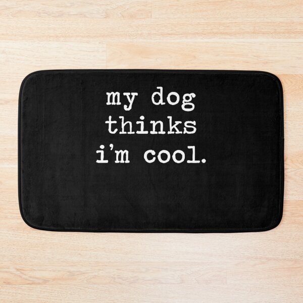 Item preview, My Dog Thinks Im Cool T Shirt Funny Puppy Humor Quote Gift designed and sold by OusmaneProDz.