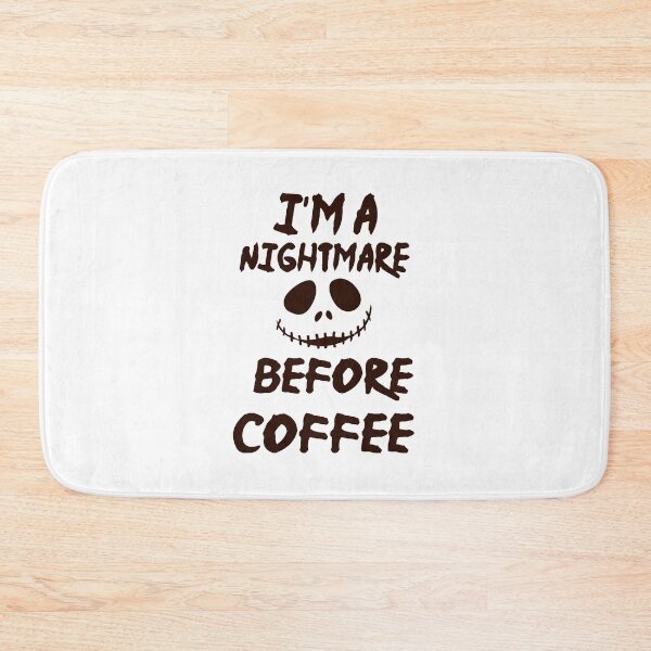 Item preview, I'm A Nightmare Before Coffee designed and sold by Fislux.