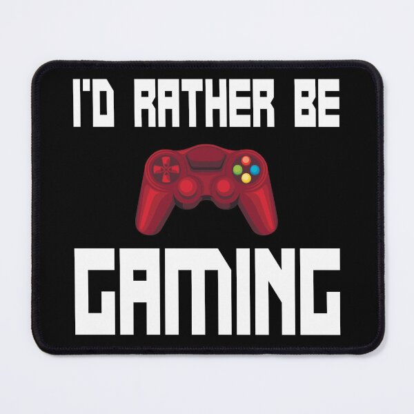 Item preview, I'd Rather Be Gaming  designed and sold by ZiesMerch.