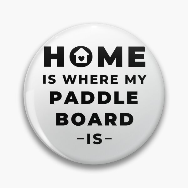 Item preview, Home is where my paddleboard is designed and sold by TheGreenGoat.
