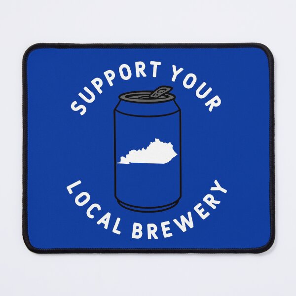 Item preview, Support Your Local Brewery Kentucky designed and sold by fearcity.