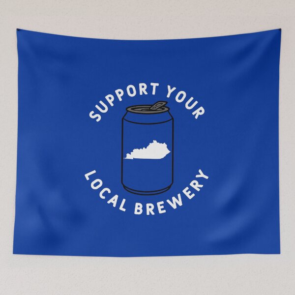 Item preview, Support Your Local Brewery Kentucky designed and sold by fearcity.