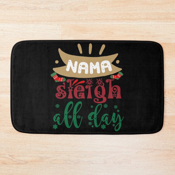 Item preview, Nama Sleigh All Day T-ShirtNama Sleigh All Day designed and sold by ThirHargrave.