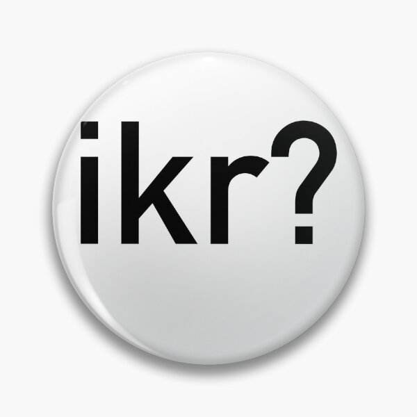 Item preview, ikr? designed and sold by bonmots.