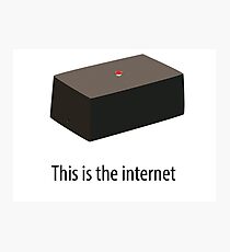 This is the internet Photographic Print