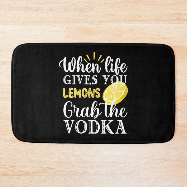 Item preview, When Life Gives You Lemons Grab The Vodka Funny Drinking designed and sold by Zurickdesigns.