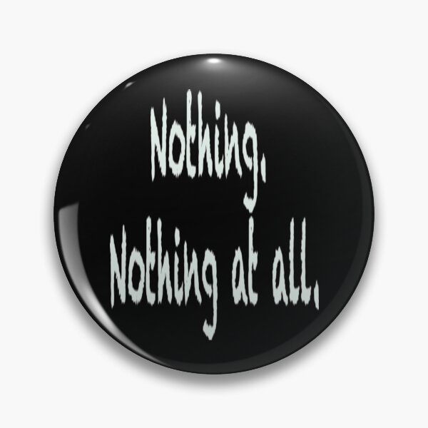 Item preview, Nothing At All T-ShirtNothing. Nothing at all. designed and sold by ThirHargrave.