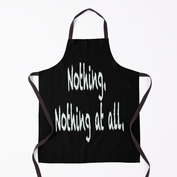 Item preview, Nothing At All T-ShirtNothing. Nothing at all. designed and sold by ThirHargrave.