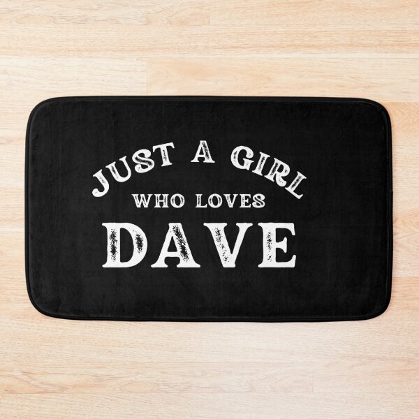 Item preview, Just A Girl Who Love Dave Print For Any Comedy Lover designed and sold by Vibbin4Life33.