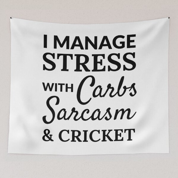 Item preview, I manage stress with carbs, sarcasm and cricket  designed and sold by TheGreenGoat.