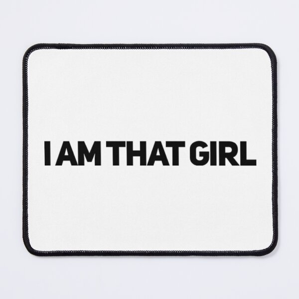 Item preview, I am that girl designed and sold by AmorDesigns1.