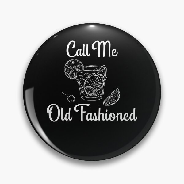 Artikelvorschau, Call Me Old Fashioned Funny Drinking entworfen und verkauft von Zurickdesigns.
