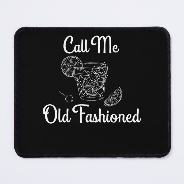 Item preview, Call Me Old Fashioned Funny Drinking designed and sold by Zurickdesigns.