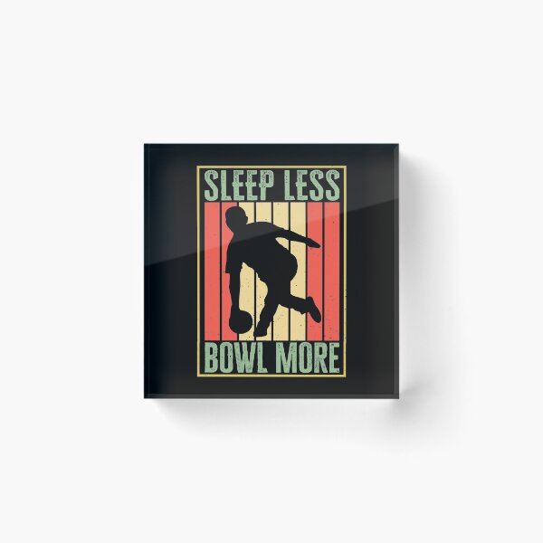 Item preview, Sleep less, bowl more. 10 pin bowling player, Gift for bowling players designed and sold by AS-Shirts.