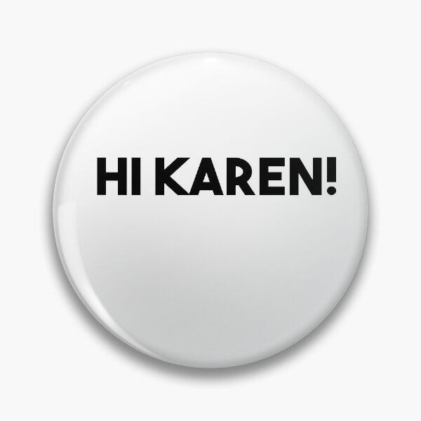 Item preview, Hi Karen designed and sold by Heddar Badreddine.
