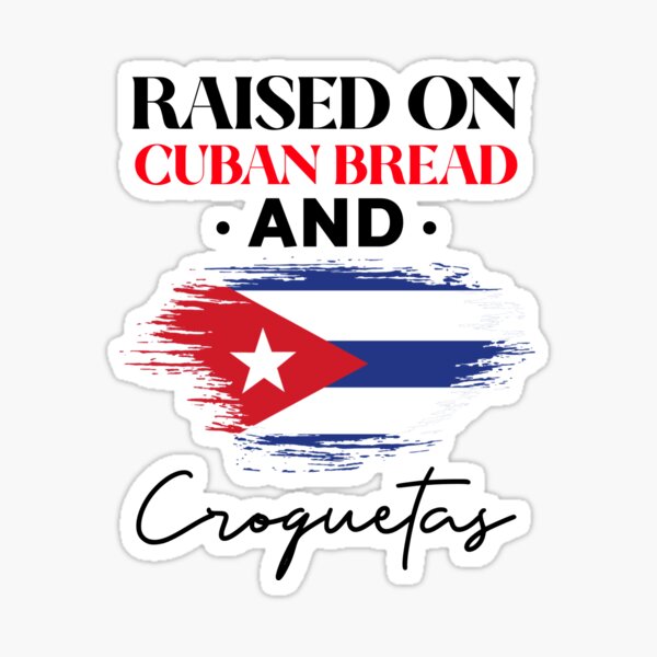 Item preview, Raised on Cuban Bread and Croquetas Funny Hispanic Heritage designed and sold by Neggan.