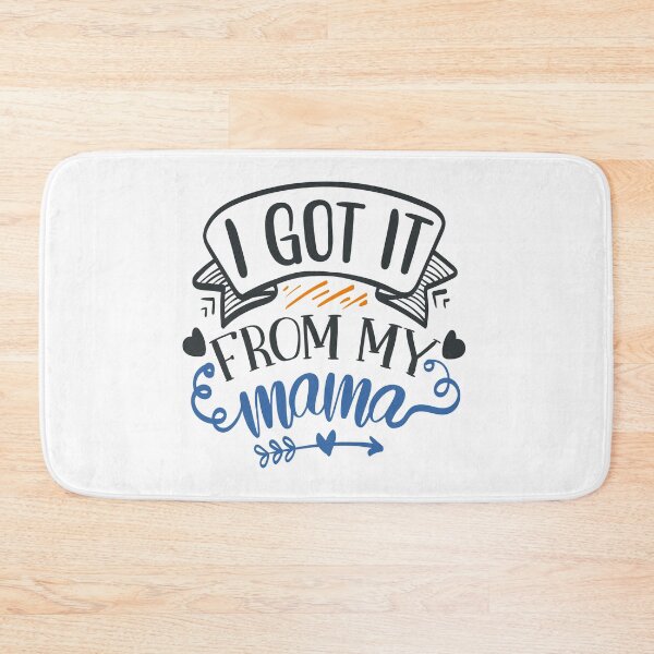 Item preview, I Got It From My Mama designed and sold by FOX1999-Design.