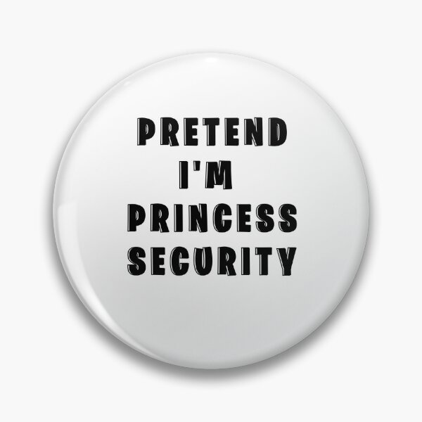 Artikelvorschau, Tu so, als wäre ich Prinzessin Security entworfen und verkauft von Hpabedi.