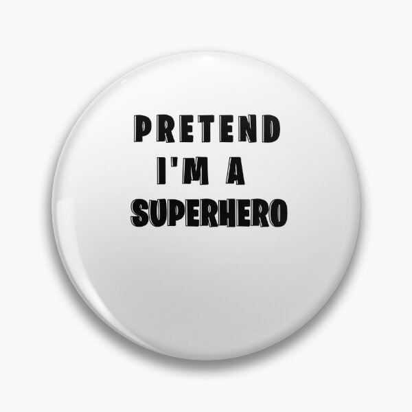 Item preview, Pretend I'm A Superhero  designed and sold by Hpabedi.