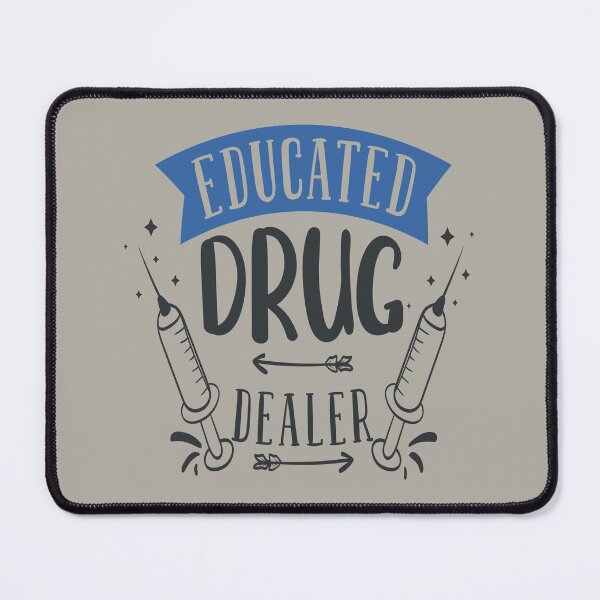 Item preview, Educated Drug Dealer designed and sold by FOX1999-Design.