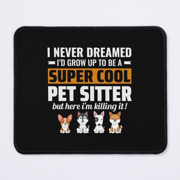 Item preview, Pet Sitter Sitting Dog Walker Animal Funny Gift designed and sold by CuteDesigns1.
