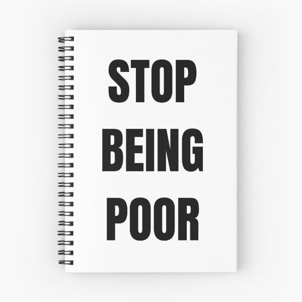 Item preview, JUST STOP BEING POOR designed and sold by bluAvocado.