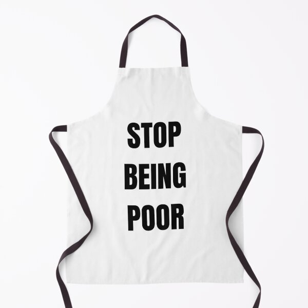 Item preview, JUST STOP BEING POOR designed and sold by bluAvocado.