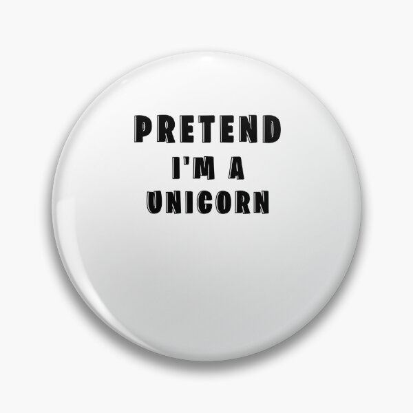 Item preview, Pretend I'm A Unicorn designed and sold by Hpabedi.
