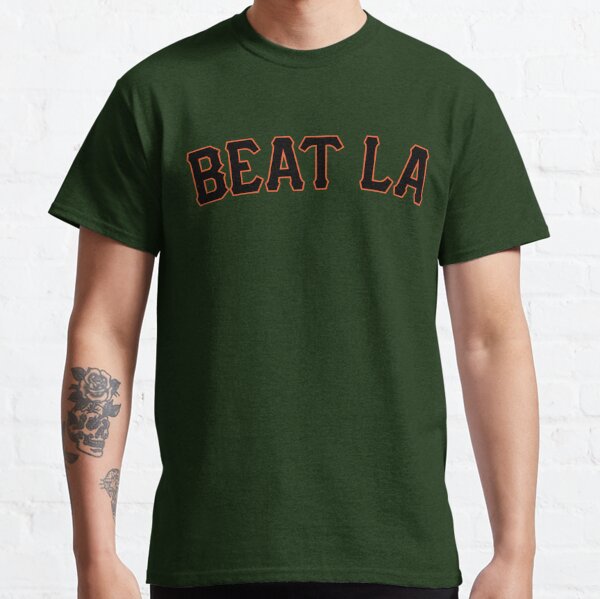 SF Giants Beat LA shirt, hoodie, sweater, long sleeve and tank top