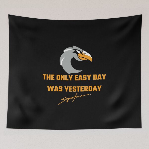 Item preview, the only easy day was yesterday designed and sold by OpenDeep.