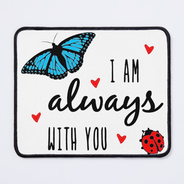 Item preview, I am always with you designed and sold by roxy7388.