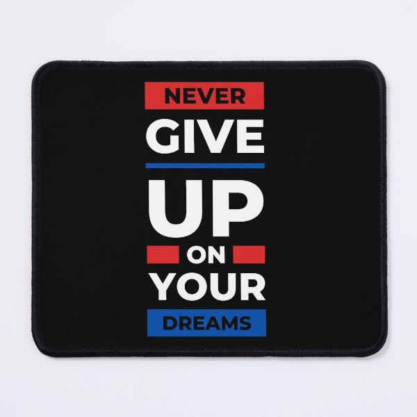 Item preview, Never give up on your dreams designed and sold by Strale25kv.