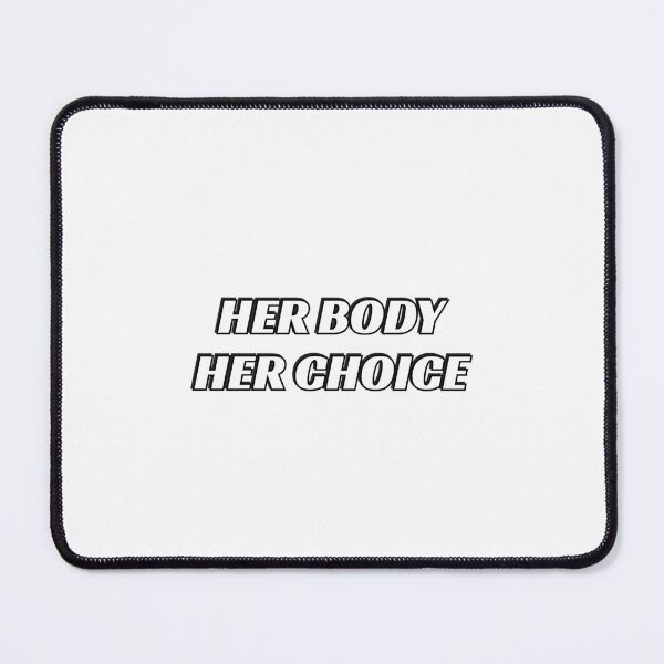 Item preview, HER BODY HER CHOICE - PRO CHOICE designed and sold by Inspirationmotivation.