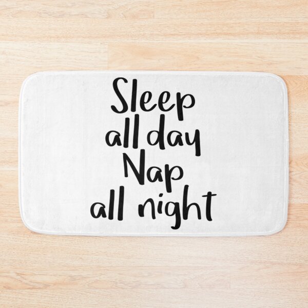 Item preview, Sleep All Day Nap All Night T-ShirtSleep all day nap all night designed and sold by BarraLawrene.