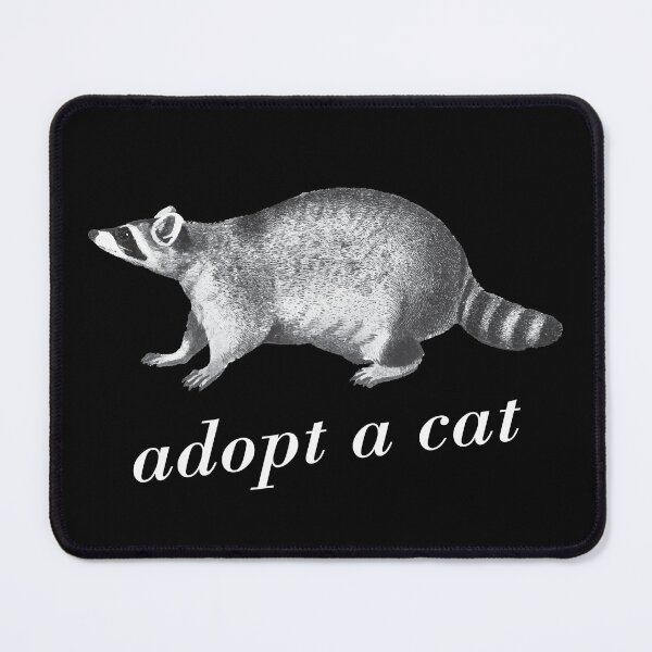 Item preview, Adopt A Cat Funny Raccoon Wild Animal Design designed and sold by trendyzcom.