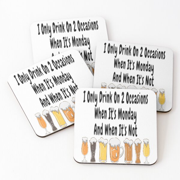 Item preview, I Only Drink On 2 Occasions When It's Monday And When It's Not with Frothy Beer Glasses Design designed and sold by Craftynistia.