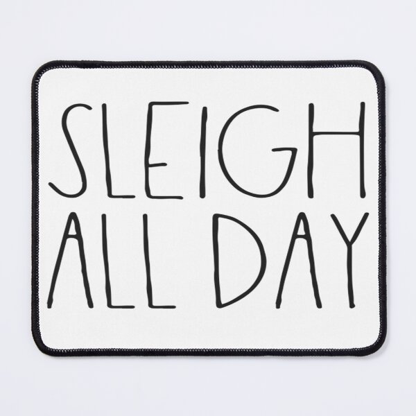 Item preview, Sleigh All Day T-ShirtSleigh all day designed and sold by BarraLawrene.